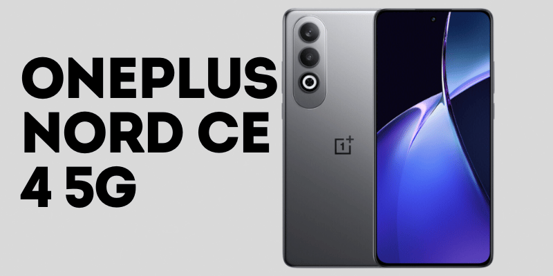 OnePlus Nord CE 4 5G Launched Date, Price and Specification